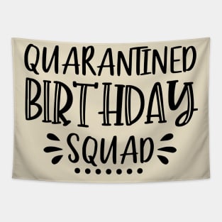 Quarantined Birthday Squad Tapestry