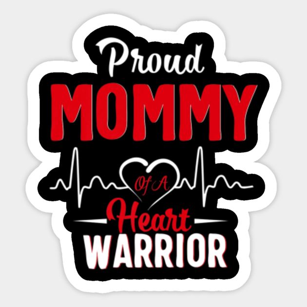 Proud Mama of a Heart Warrior Clear Sticker