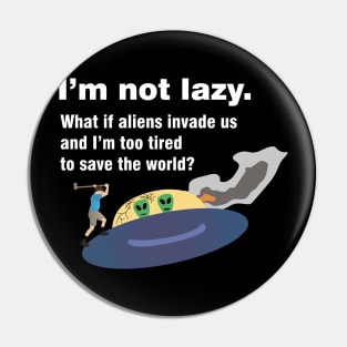 Lazy People Fight Alien UFO Pin