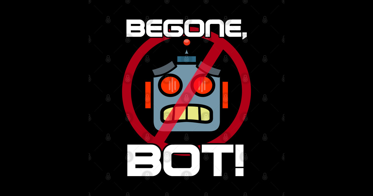 Begone, Bot! (Part 2) - Emoji - Sticker | TeePublic