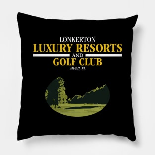 LONKERTON Luxury Resorts & Golf Club (Variant) Pillow