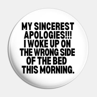 Sorry!! I woke up on the wrong side of the bed this morning. Pin