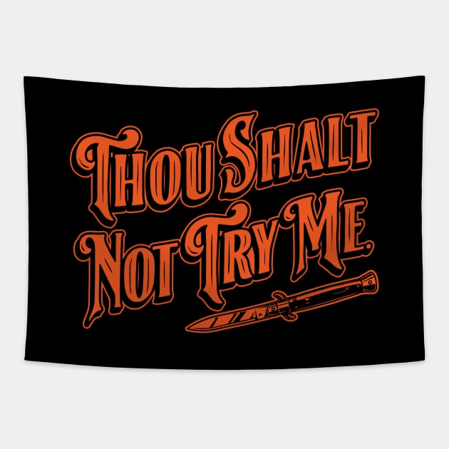 Halloween Thou Shalt Not Try Me Tapestry by SOURTOOF CREATIVE