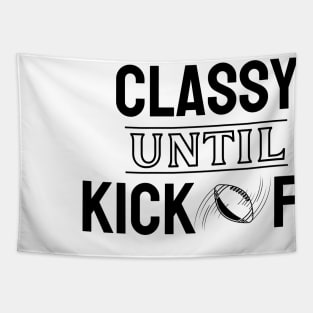 Classy Until Kickoff American Football Tapestry