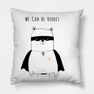 We Can Be Hereos (Skin) Pillow