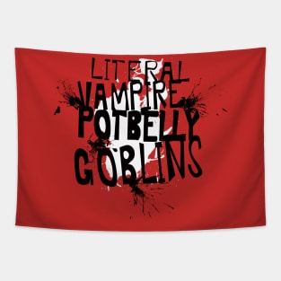 Literal Vampire Potbelly Goblins v2 Tapestry