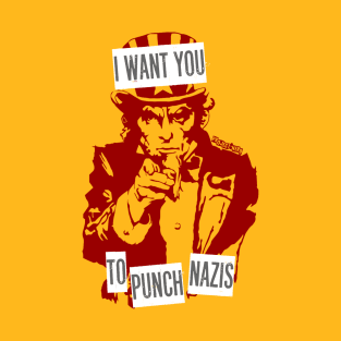 I Want You To Punch Nazis T-Shirt