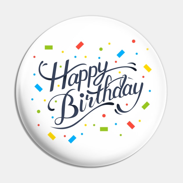 Happy Birthday t-shirt Pin by Brainable ART