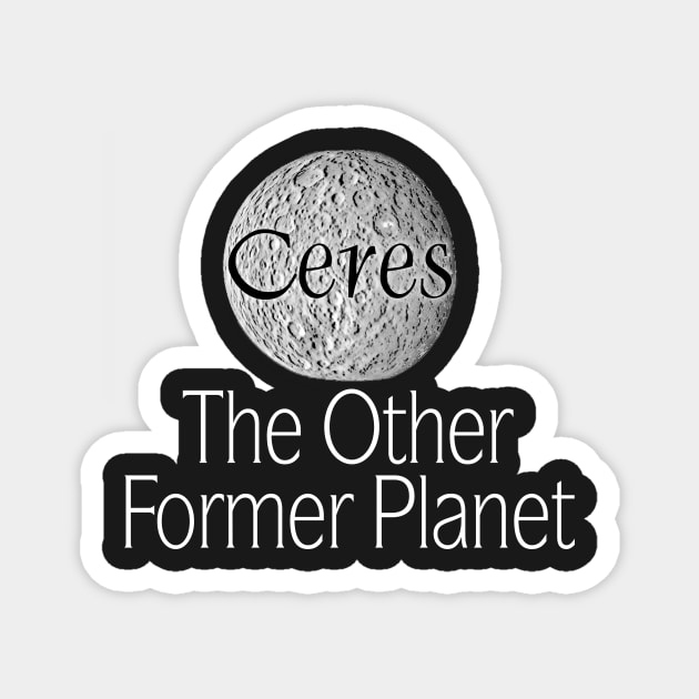 Ceres: The Other Former Planet Magnet by CosmoQuestX