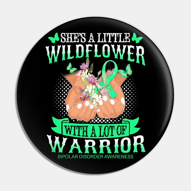 Bipolar Disorder Awareness She's A Little Wildflower Pin by R@store