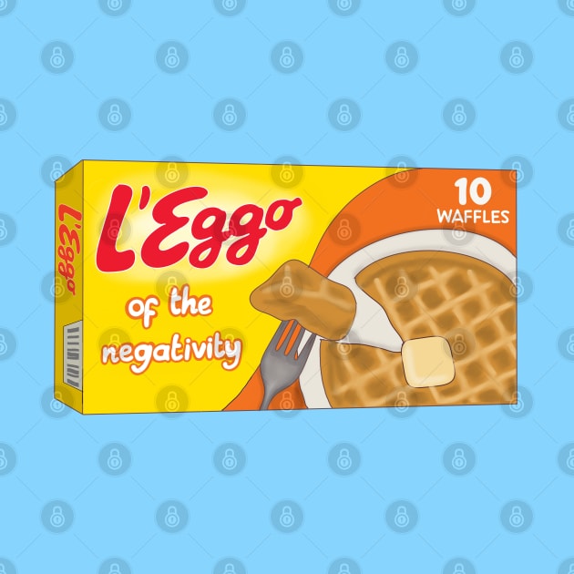 l'eggo of the negativity by good scribbles