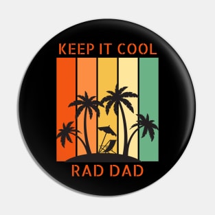 Keep It Cool Rad Dad Pin