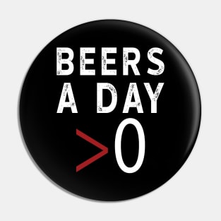 More Than Zero Beers A Day Pin