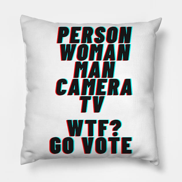 Person Woman Man Camera TV 8645110320 wtf anti Trump presidential election Pillow by Butterfly Lane