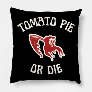 Tomato Pie Or Die Pillow