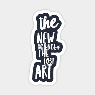 The New Science of the Lost Art (white Sprawl) Magnet