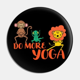 Do More Yoga | Animals Doing Yoga Pin