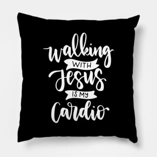 Walking With Jesus is My Cardio Pillow