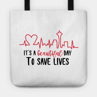 It's a Beautiful Day to Save Lives Tote