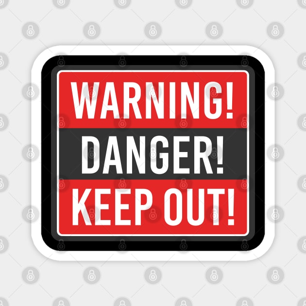 Warning Danger Keep Out Magnet by Dippity Dow Five