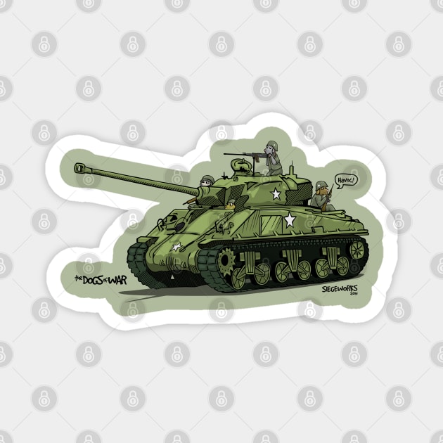 Dogs of War: Sherman Tank Magnet by Siegeworks