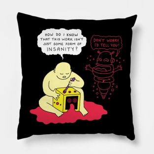 Insanity Pillow