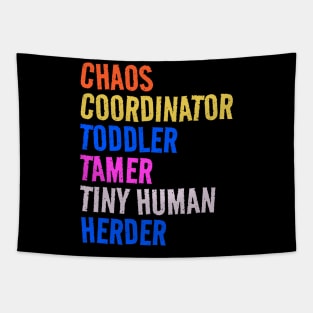 Chaos Coordinator Toddler Tamer Tiny Human Herder .AL Tapestry