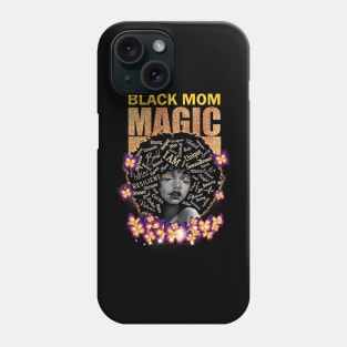 Black Mom Magic, Black Mom, Black Girl Magic Phone Case