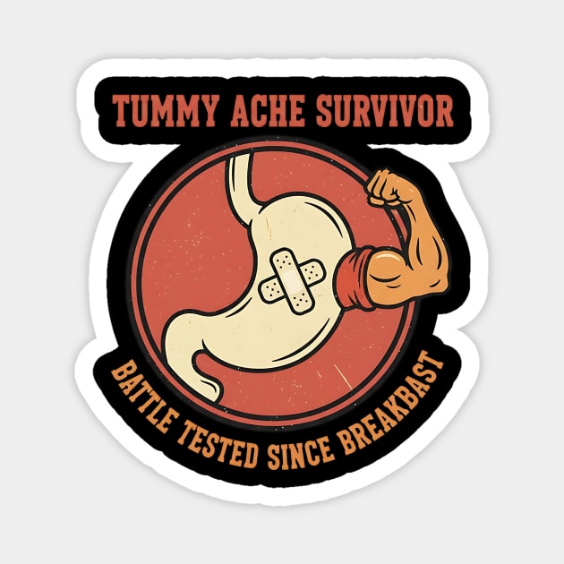Tummy Ache Survivor – Battle Tested Since Breakfast | Funny Digestive Humor Magnet by ArtistTee ⭐⭐⭐⭐⭐
