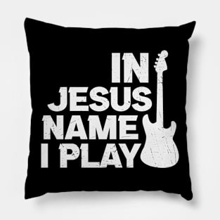 In Jesus Name I Play, Guitar, Musician, Christian Pillow