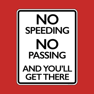 NO SPEEDING T-Shirt