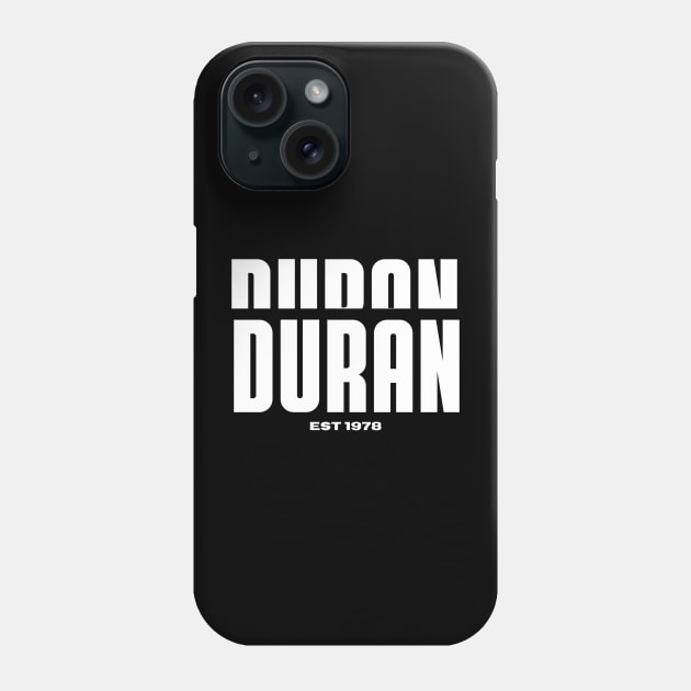 Duran Duran text design Phone Case by Animals Project