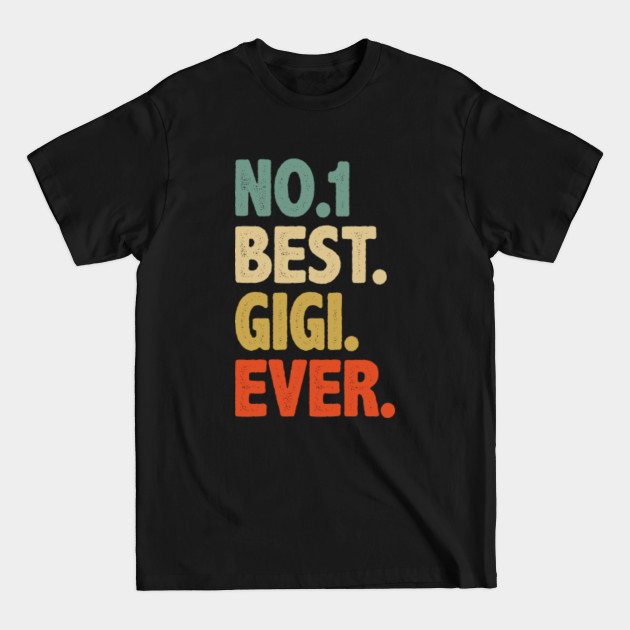 Discover Best Gigi Ever Gigi Gift Vintage Gigi - Gigi - T-Shirt