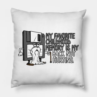 Funny Retirement My Favorite Childhood Memory Pillow