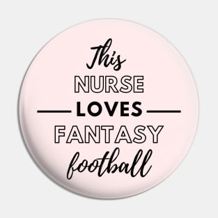 This Nurse Loves Fantasy Football - Nurse Sports Pin