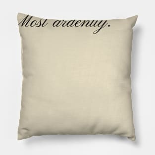 Most Ardently (Pride and Prejudice) Pillow