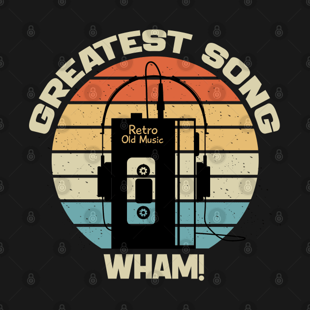 Wham - Retro Walkman - Style by TeknologiModern