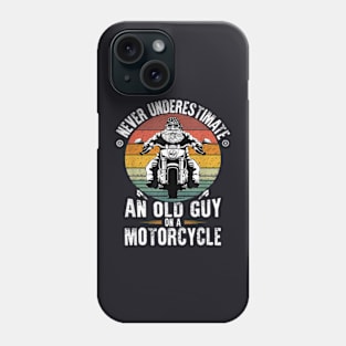 Never Underestimate An Old Guy On A Motorcycle Phone Case