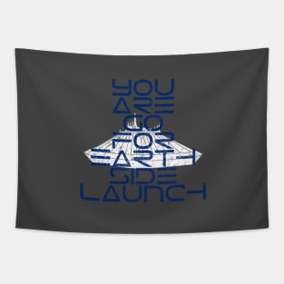 You Are Go for Earth Side Launch Tapestry