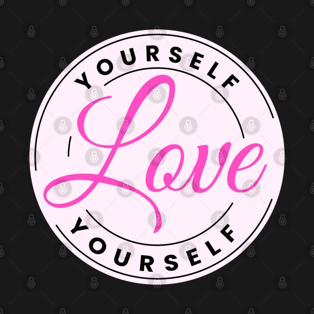 Love yourself text design by BrightLightArts