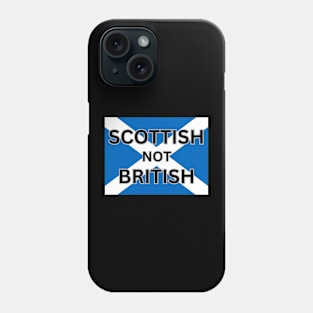 I'm Scottish Not British Phone Case