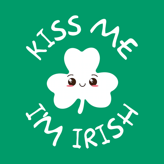 Kiss me I'm Irish cute kawaii shamrock design by WAADESIGN