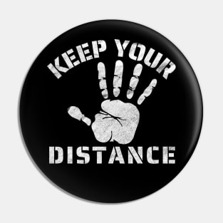 Keep Your Distance Pin