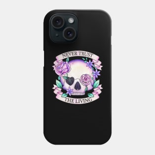 Never trust the living, floral skull design Phone Case