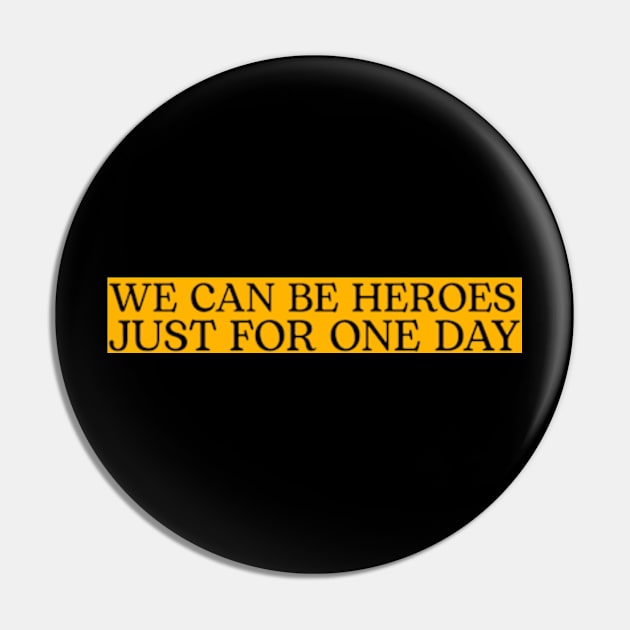 we can be heroes Pin by ohyeahh