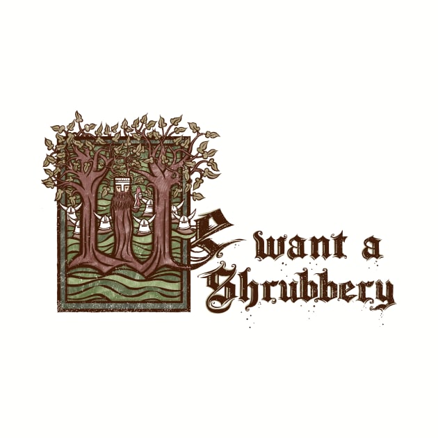 We want a... Shrubbery! by kg07_shirts