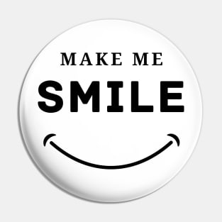 Make Me Smile Pin