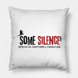 Silence is another language Pillow