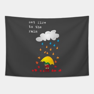 set fire to the rain Tapestry