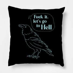 Fuck it let's go to Hell Pillow